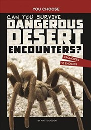 Can you survive dangerous desert encounters? : an interactive wilderness adventure Book cover