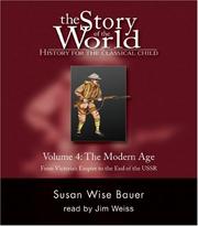 The story of the world. Vol. 4, The modern age : from Victoria's empire to the end of the USSR  Cover Image
