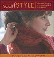 Scarf style : innovative to traditional, 31 inspirational styles to knit and crochet  Cover Image