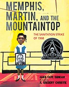 Memphis, Martin, and the mountaintop : the sanitation strike of 1968  Cover Image