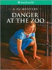 Danger at the zoo : a Kit mystery Book cover