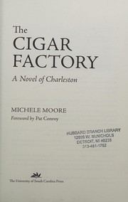 The cigar factory : a novel of Charleston  Cover Image