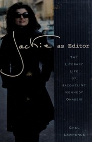 Jackie as editor : the literary life of Jacqueline Kennedy Onassis  Cover Image
